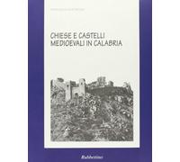 Chiese e castelli medioevali in Calabria