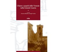 Chiese e popoli delle Venezie nella Grande Guerra