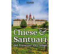 Chiese e santuari del Trentino Alto Adige