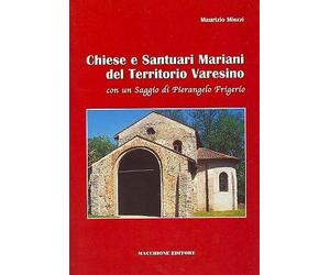 Chiese e santuari mariani del territorio varesino - [Macchione Editore]