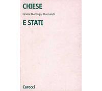 Chiese e Stati. Dall'età dell'illuminismo alla prima guerra mondiale