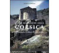 Chiese romaniche della Corsica. Architettura e scultura (XI-XIII secolo)