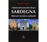 Chiese romaniche della Sardegna. Itinerari turistico-culturali