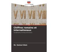 Chiffres romains et internationaux: Fondements, formes et fonctions