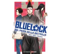 Chigiri, Reo, Rin. Blue lock. Noi, prima della battaglia (Vol. 1)