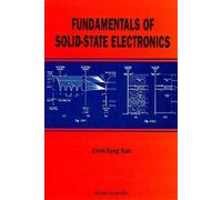 Chih Tang Sah Fundamentals Of Solid State Electronics (Tascabile)