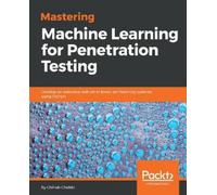 Chiheb Chebbi Mastering Machine Learning for Penetration Testing (Tascabile)