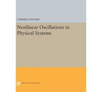 Chihiro Hayashi Nonlinear Oscillations in Physical Systems (Copertina rigida)