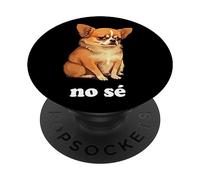 Chihuahua divertente e spagnolo "Non lo so" PopSockets PopGrip Adesivo
