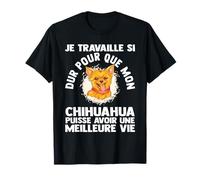 Chihuahua può avere una vita migliore Chihuahua Maglietta