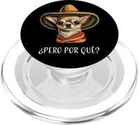 Chihuahua spagnolo divertente "¿Pero Por Qué?" PopSockets PopGrip per MagSafe