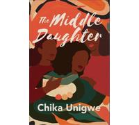 Chika Unigwe The Middle Daughter (Copertina rigida)