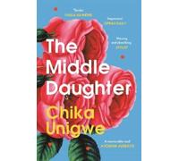 Chika Unigwe The Middle Daughter (Tascabile)