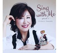 CHIKAKO SAWADA - SING WITH ME -EPISODE 1- - SAW
