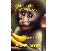 Chiki and the Cuckoo clock: The Adventures of Chiki