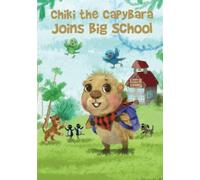 Chiki the Capybara goes to big school