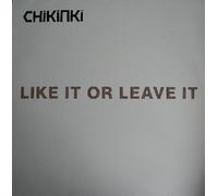 Chikinki - Chikinki - Like It Or Leave It - Universal Island Records