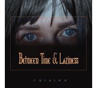 Chikiss Between Time & Laziness (Vinyl LP) 12" Album