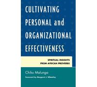 Chiku Malunga Cultivating Personal and Organizational Effecti (Copertina rigida)
