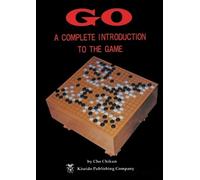 Chikun Cho Go: a Complete Introduction to the Game (Tascabile)