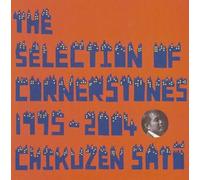Chikuzen Sato - Selection of Cornerstones, the