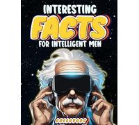 Chil Story Interesting Facts for Intelligent Men (Tascabile)