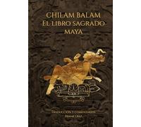 Chilam Balam: El libro sagrado maya