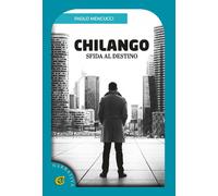 Chilango. Sfida al destino - [CTL Editore Livorno]