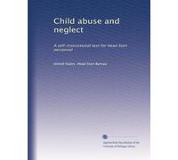 Child abuse and neglect: A self-instructional text for Head Start personnel