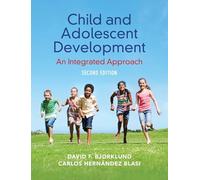 Child and Adolescent Development: An Integrated Approach