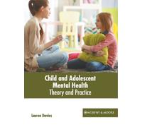 Child and Adolescent Mental Health: Theory and Practice (Copertina rigida)