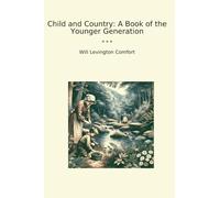 Child and Country: A Book of the Younger Generation