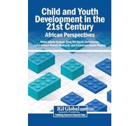 Child and Youth Development in the 21st Century: African Perspectives