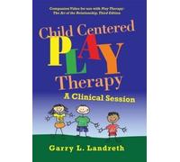 Child Centered Play Therapy: A Clinical Session