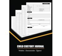 Child Custody Journal: Co-Parenting Log Book for Documenting Visitation, Expenses, Communication, and Make Notes