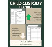 Child Custody Planner: Child Support Documentation Journal for Court | Log Every Visitation, Expense, Communication, Important Contacts and 12-Month ... | Evidence Organizer for Co-Parenting