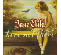 Child, Jane - Here Not There – Warner Bros.