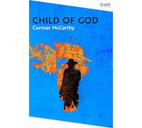 Child of God: by Cormac McCarthy