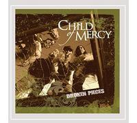 Child Of Mercy - Broken Pieces