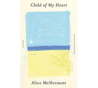 Child of My Heart: A Novel