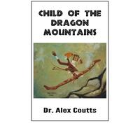 Child of the Dragon Mountains