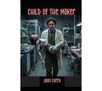 CHILD OF THE MAKER