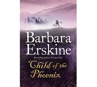 Erskine, B: Child of the Phoenix by Barbara Erskine