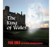 Child, Paul - King Of Wales & Other Stories