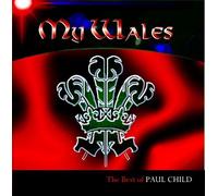 Child, Paul - My Wales-The Best Of Paul Child (2 CD)