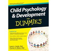 Child Psychology and Development For Dummies by Smith, Laura L.