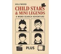 Child Stars & Mini Legends: A Word Search Adventure: Over 35 Puzzles