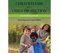 Child Welfare and Child Protection: An Introduction