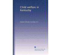Child welfare in Kentucky; (1919)