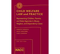 Child Welfare Law and Practice, 3rd Edition